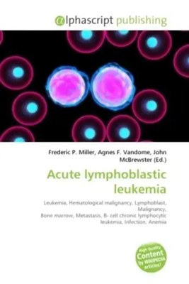 Acute lymphoblastic leukemia Frederic P. Miller (u. a.) Taschenbuch Englisch