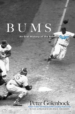 Bums : An Oral History of the Brooklyn Dodgers Paperback Peter Go