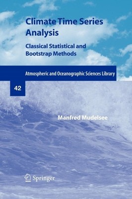 Mudelsee - Climate Time Series Analysis   Classical Statistical and Bo - X555z