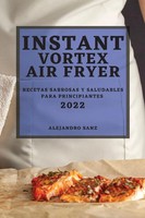 Alejandro Sanz | Instant Vortex AIR Fryer 2022 | Taschenbuch | Spanisch (2022)