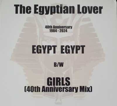 Egyptian Lover – Egypt Egypt / Girls 40th Anniversary 12