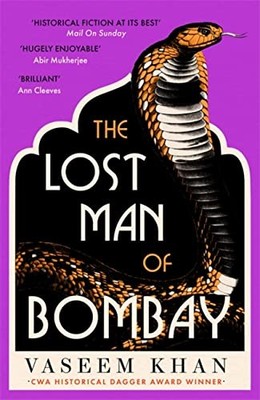 The Lost Man of Bombay: The thrilling new mystery from the acclaimed author of