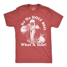 Mens Funny T Shirts Ho Ho Holy  What A Year Sarcastic Christmas Santa Claus