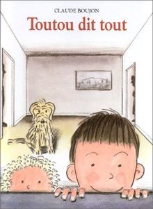 Toutou dit tout von Boujon, Claude | Buch | Zustand sehr gut