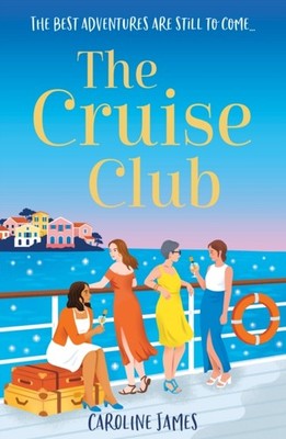 The Cruise Club by Caroline James (Paperback Book)