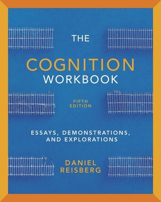 The Cognition Workbook: for Cognition: Exploring the Science of the Mind, Fi...