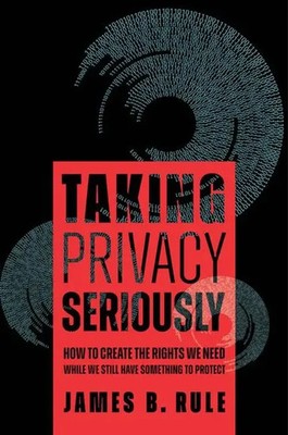 Taking Privacy Seriously | James B. Rule | Englisch | Taschenbuch | 2024