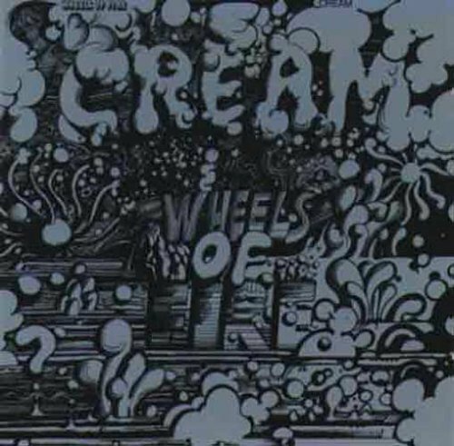 Cream - Wheels Of Fire - Cream 2 CD LIVE AT THE FILMORE