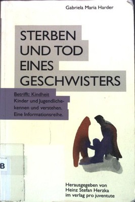 Sterben und Tod eines Geschwisters; Harder, Gabriela Maria: