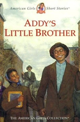 Addy's Little Brother (American Girl Collection)