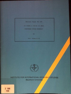 Is there a Cycle in Real Business Cycle Models? Seminar Paper No. 490 Söderlind,