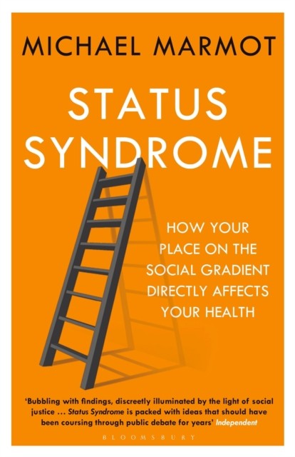 Status Syndrome by Michael Marmot (Paperback Book)