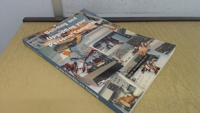 			Building and Upgrading Your Personal Computer, John Macmin, John 		