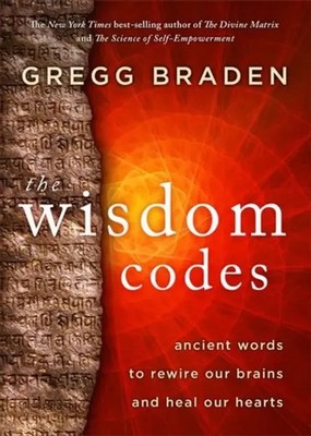 The Wisdom Codes | Ancient Words to Rewire Our Brains and Heal Our Hearts | Buch