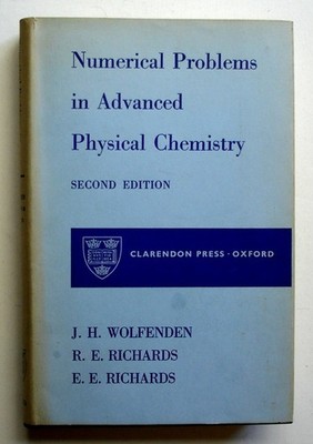 Numerical Problems in Advanced Physical Chemistry,1964 2nd Ed HC/DJ JH Wolfenden