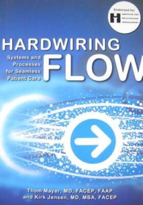 Hardwiring Flow: Systems and Processes for Seamless Patient Care - GOOD