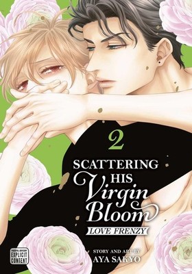 Scattering His Virgin Bloom: Love Frenzy, Vol. 2 | Aya Sakyo | englisch