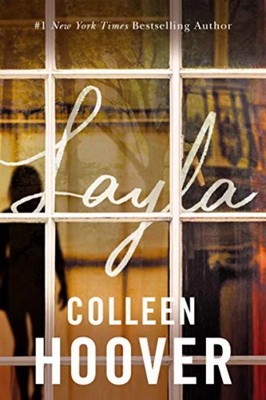 Layla Paperback   by Colleen Hoover   Colleen Hoover, Paperback, Brand New