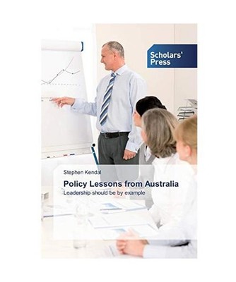 Policy Lessons from Australia: Leadership should be by example: Leadership shoul