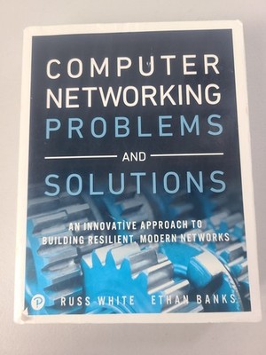 COMPUTER NETWORKING PROBLEMS AND SOLUTIONS: AN INNOVATIVE APPROACH T... Ethan Ba