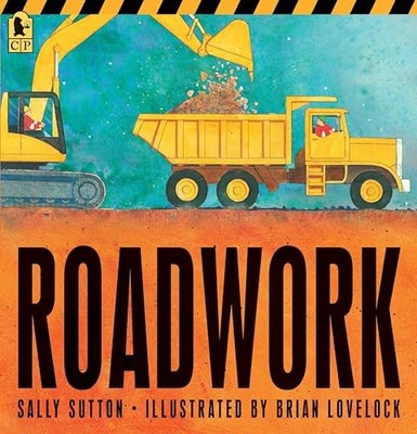 Roadwork: (A Rhyming Construction Book with Trucks,... - Sutton, Sally