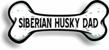 Dog Dad Siberian Husky Bone Car Magnet Bumper Sticker 3"x7"