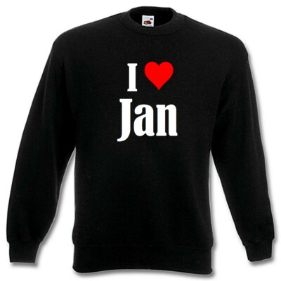 Sweatshirt Sweater I Love Jan für Damen Herren und Kinder Farben Schwarz Weiss
