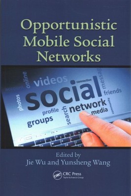 Opportunistic Mobile Social Networks, Paperback by Wu, Jie (EDT); Wang, Yunsh...
