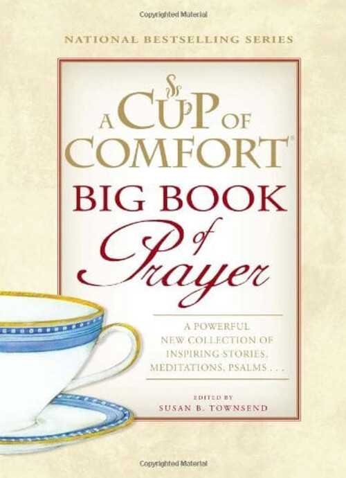 A Cup of Comfort BIG Book of Prayer : A Powerful New Collection o