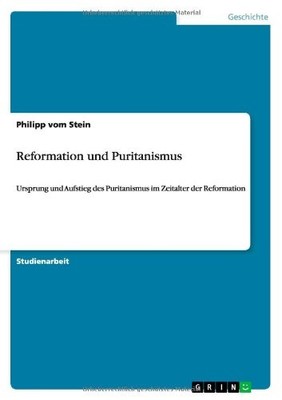 REFORMATION UND PURITANISMUS (GERMAN EDITION) By Vom Philipp Stein **BRAND NEW**