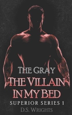 The Gray: The Villain In My Bed by D.S. Wrights (English) Paperback Book