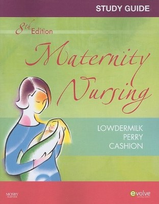 STUDY GUIDE FOR MATERNITY NURSING - REVISED REPRINT By Lowdermilk Rnc Phd Deitra