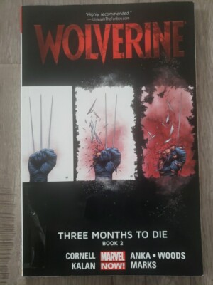 Wolverine Volume 2: Three Months to Die Book 2 by Paul Cornell
