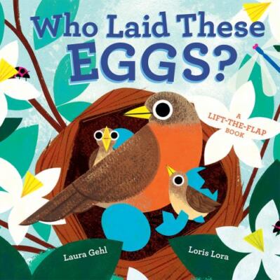 Who Laid These Eggs?, Hardcover by Gehl, Laura; Lora, Loris (ILT), Brand New,...