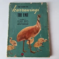 Leslie Rees The Story of Karrawingi the Emu Illustrated Walter Cunningham 1946