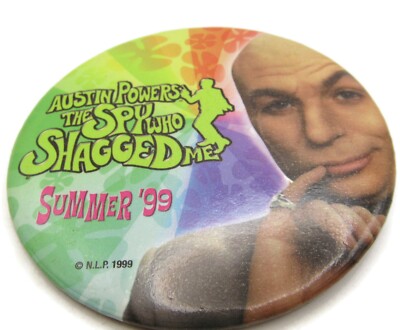 Austin Powers The Spy Who Shagged Pin Button Promotional Vintage 1999 ...