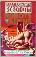 Scotten, Cordell - Renegade [Robots & Aliens #2] PBO 1st Edition 1989 Very Good