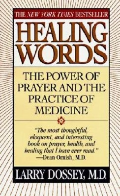 Healing Words - Mass Market Paperback By Dossey, Larry - VERY GOOD