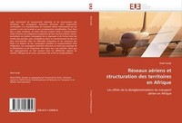 RéSeaux AéRiens Et Structuration Des Territoires En Afrique: Les Effets De
