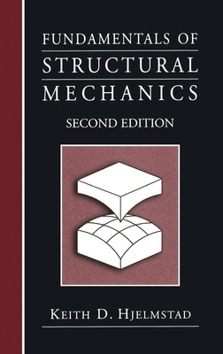 Fundamentals of Structural Mechanics | Keith D. Hjelmstad | Buch | xiv | 2004
