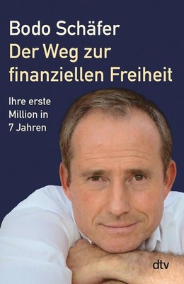 Der Weg zur finanziellen Freiheit | Bodo Schäfer | deutsch
