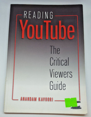 Reading YouTube The Critical Viewers Guide Book Kavoori Digital Formations