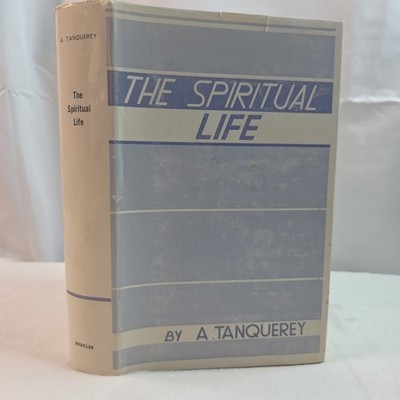 The Spiritual Life by Adolphe Tanquerey 2nd Ed Revised 1930 HC Desclee & Co DJ