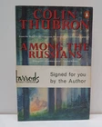 Colin Thubron "Among the Russians" SIGNED PB 1985 UK