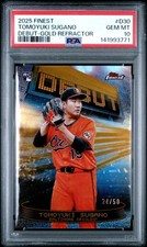 2025 TOPPS FINEST DEBUT GOLD REFRACTOR #D30 TOMOYUKI SUGANO 24/50 PSA 10