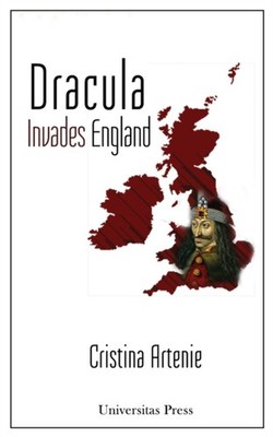Dracula Invades England The Text the Context and by Cristina Artenie PAPERBACK