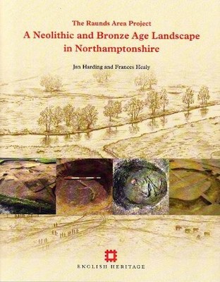 A Neolithic and Bronze Age Landscape in Northamptonshire: Vol... - 9781873592991