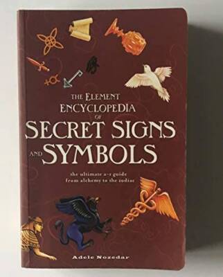 The Element Encyclopedia of Secret Signs and Symbols - Paperback - GOOD