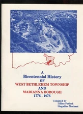 a bicentennial history of west bethlehem township and marianna borough 1776-1976