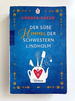 Der süße Himmel der Schwestern Lindholm von Andrea Russo (2021, Taschenbuch)